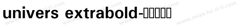 univers extrabold字体转换